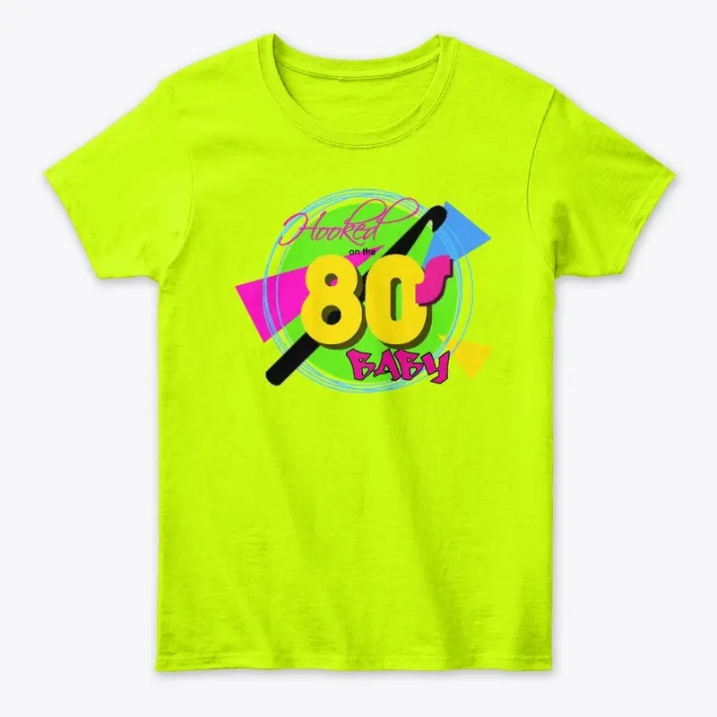 Hooked on the  80s baby 